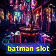 batman slot