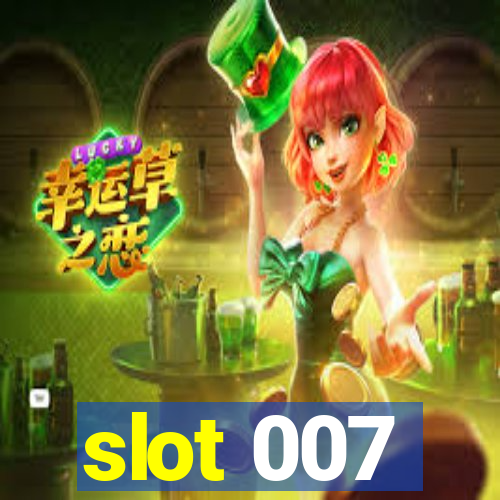 slot 007