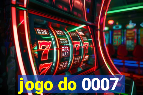 jogo do 0007