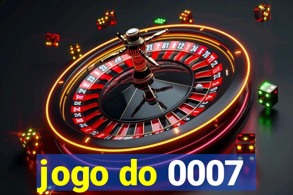 jogo do 0007