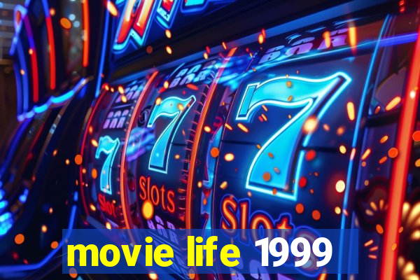 movie life 1999