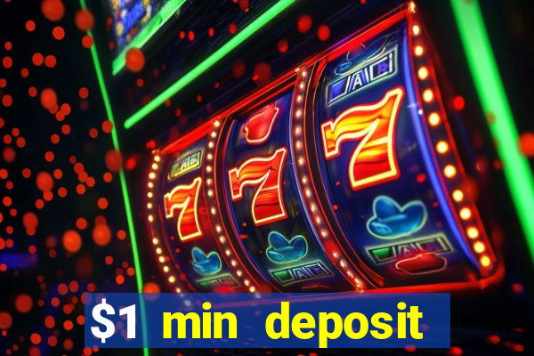 $1 min deposit online casino