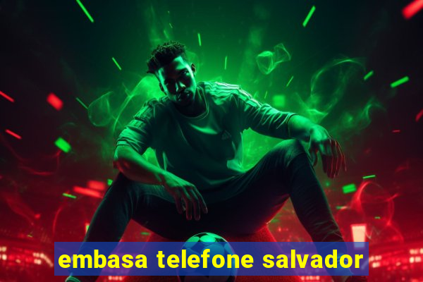 embasa telefone salvador