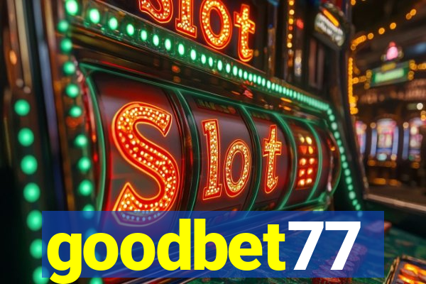 goodbet77