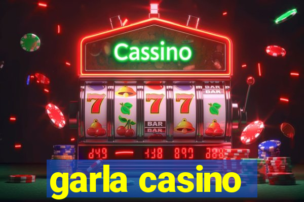 garla casino