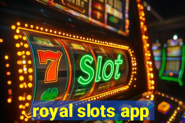 royal slots app