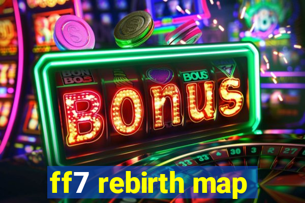 ff7 rebirth map