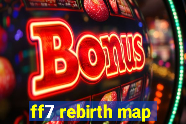 ff7 rebirth map