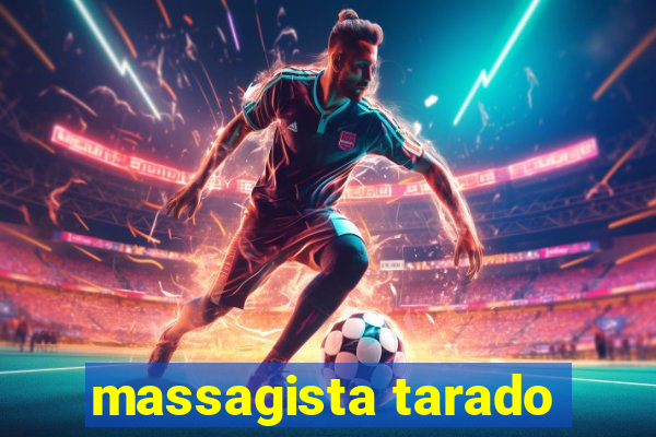 massagista tarado