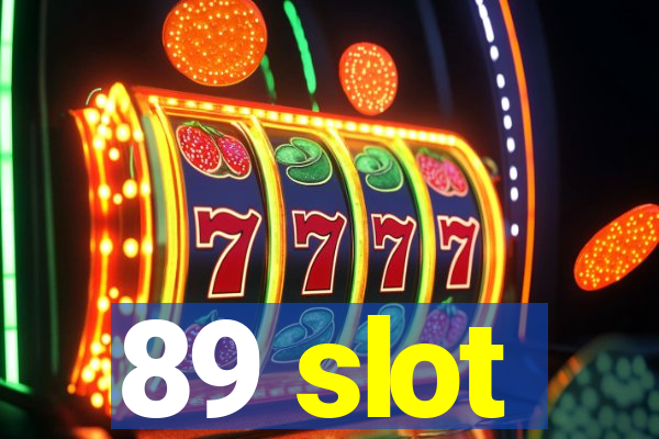 89 slot