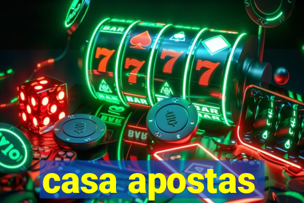 casa apostas