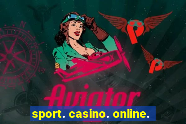 sport. casino. online.