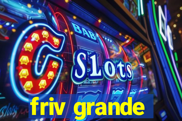 friv grande