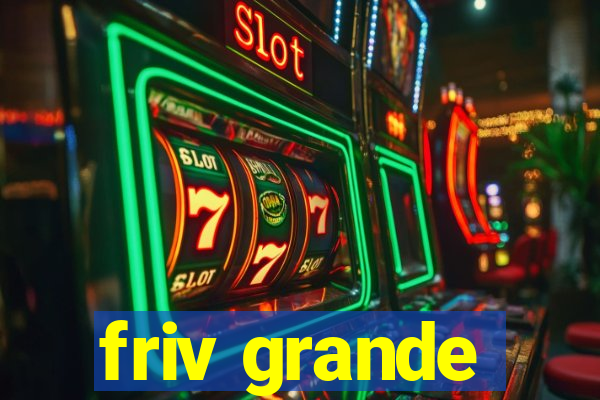 friv grande