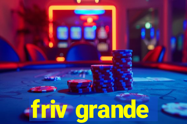 friv grande