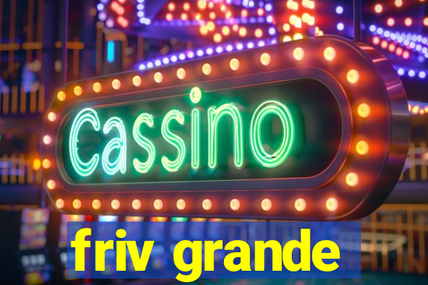 friv grande