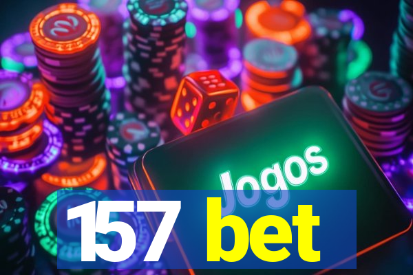 157 bet