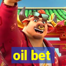 oil bet