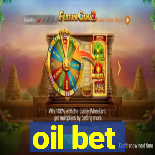 oil bet