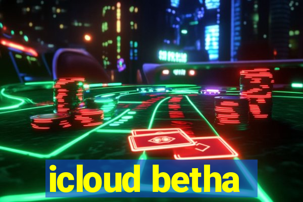 icloud betha