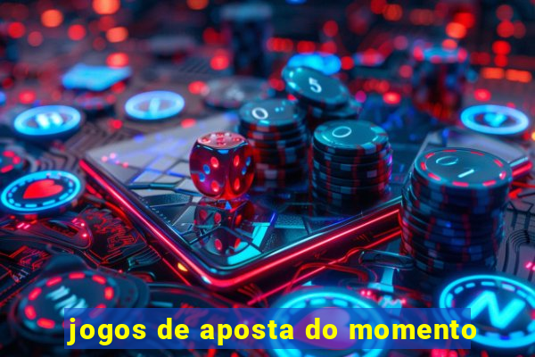 jogos de aposta do momento