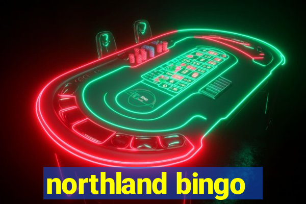 northland bingo