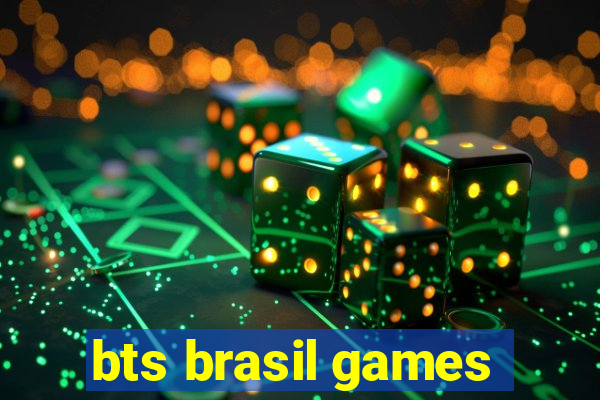 bts brasil games