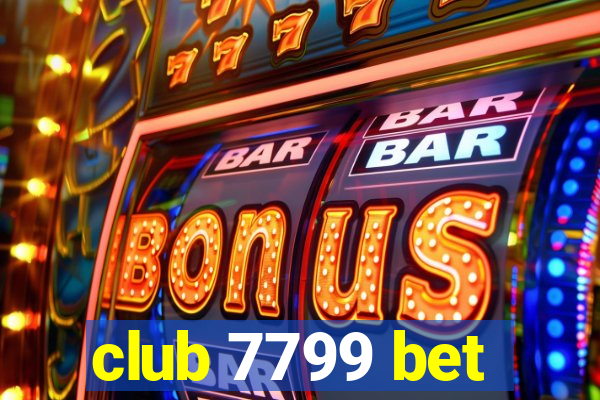 club 7799 bet