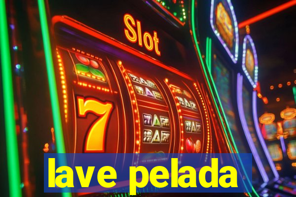 lave pelada