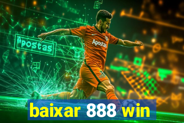 baixar 888 win