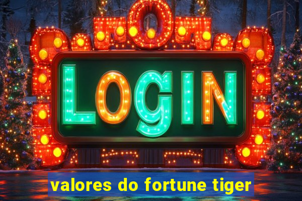 valores do fortune tiger