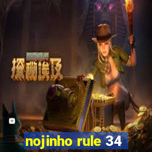 nojinho rule 34