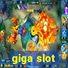 giga slot