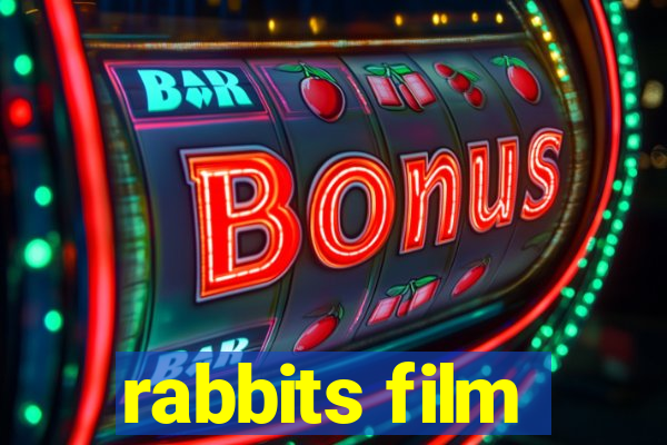 rabbits film