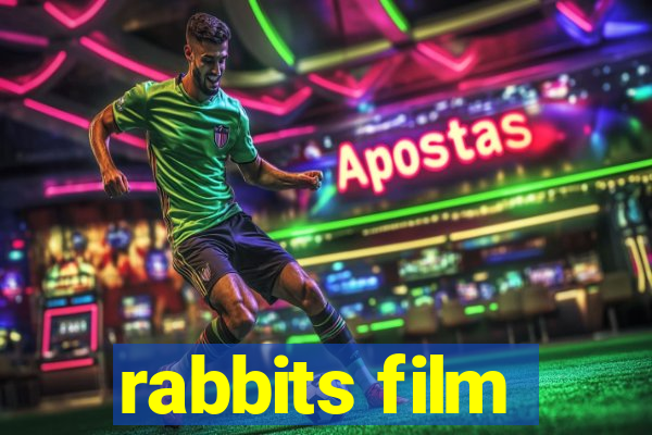 rabbits film