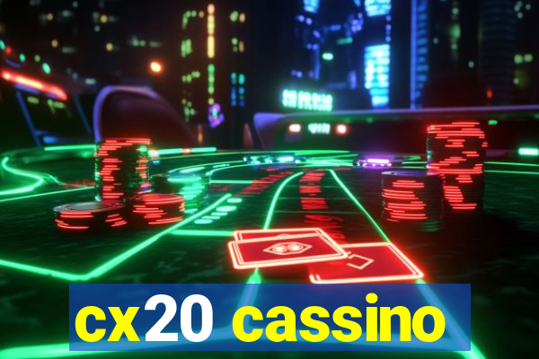 cx20 cassino