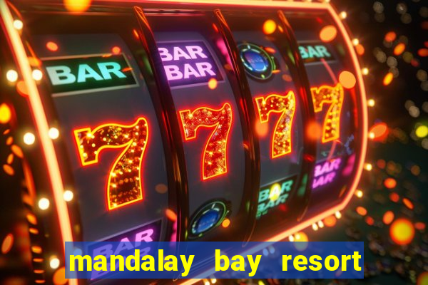 mandalay bay resort & casino