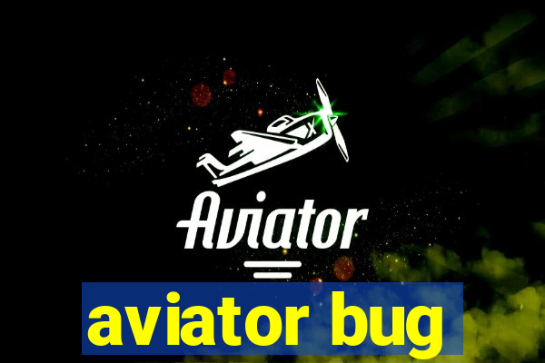 aviator bug