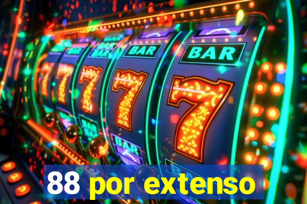 88 por extenso