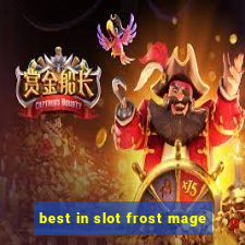 best in slot frost mage