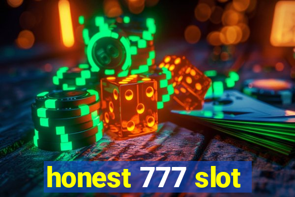 honest 777 slot