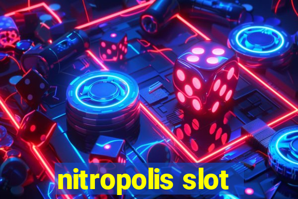 nitropolis slot