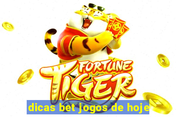 dicas bet jogos de hoje