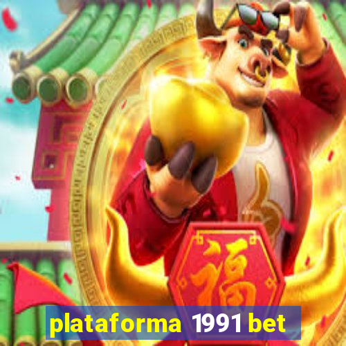 plataforma 1991 bet