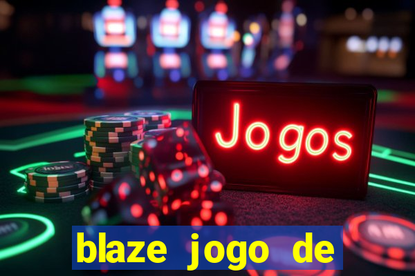 blaze jogo de aposta app