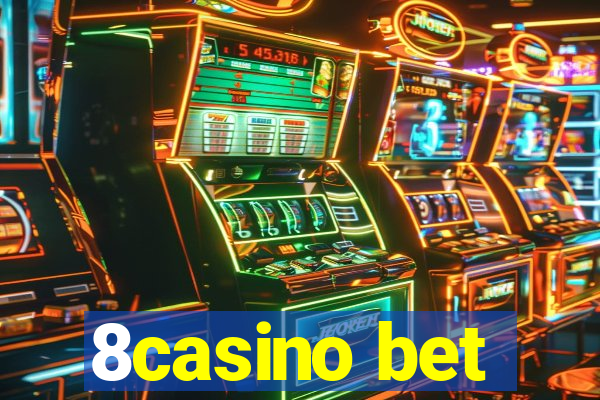 8casino bet