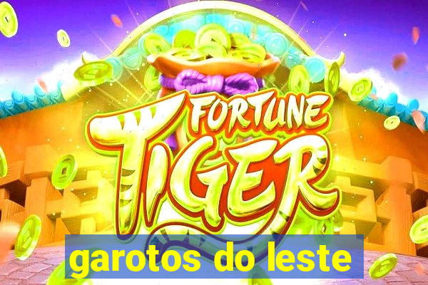 garotos do leste