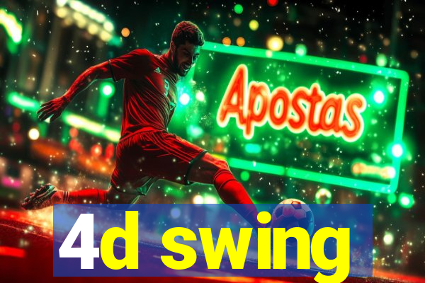 4d swing