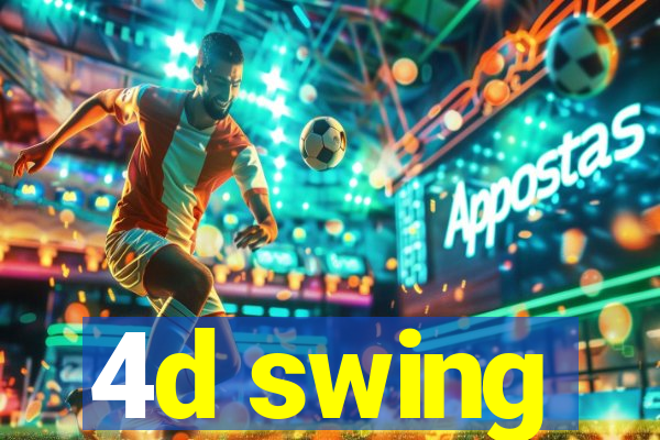 4d swing