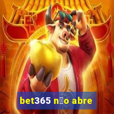 bet365 n茫o abre